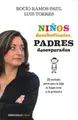 Cover image for Niños desobedientes, padres desesperados