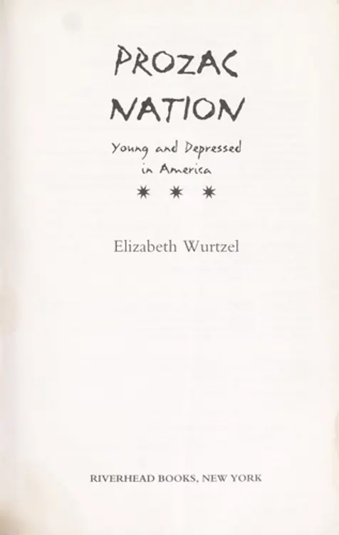 Prozac nation: young and depressed in America cover