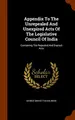 Cover image for Appendix To The Unrepealed And Unexpired Acts Of The Legislative Council Of India