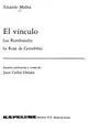Cover image for El vi nculo ; Los Rembrandts ; La rosa de Cernobbio