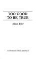 Cover image for Too Good to Be True