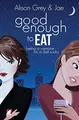 Cover image for Good Enough to Eat