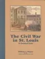 Cover image for The Civil War in St. Louis