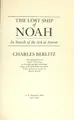 Cover image for The lost ship of Noah : in search of the Ark at Ararat