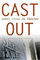 Cover image for Cast Out: Queer Lives in Theater (Triangulations: Lesbian/Gay/Queer Theater/Drama/Performance)