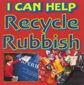 Cover image for I Can Help Recycle Our Rubbish (I Can Help)