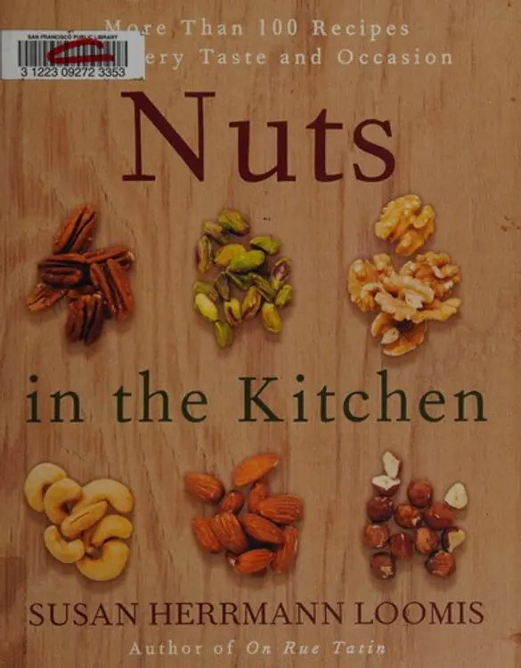 Nuts in the kitchen: more than 100 recipes for every taste and occasion cover