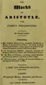 Cover image for The works of Aristotle, the famous philosopher. In four parts