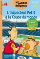 Cover image for L'inspecteur Petit à la Coupe du monde - Mes petites énigmes CE1 ET CE2 - Cahier de vacances 2021