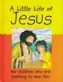 Cover image for A Little Life of Jesus