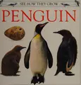 Cover image for Penguin (See How They Grow)