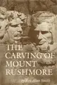 Cover image for The carving of Mount Rushmore