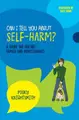 Cover image for Can I Tell You about Self-Harm?