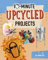 Cover image for 10-Minute Upcycled Projects