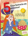Cover image for ¡Una historia en 5 minutos! ¡Mi reino por unas patatas!