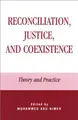 Cover image for Reconciliation, Justice, and Coexistence: Theory and Practice