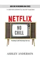 Cover image for Netflix, No Chill