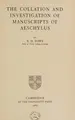 Cover image for Collation and Investigation of Manuscripts of Aeschylus