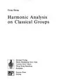 Cover image for Harmonic analysis on classical groups
