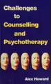 Cover image for Challenges to Counselling and Psychotherapy