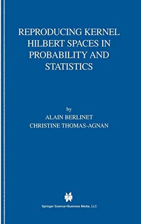Reproducing kernel Hilbert spaces in probability and statistics cover