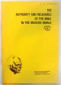 Cover image for The authority and relevance of the Bible in the modern world