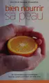Cover image for Bien nourrir sa peau