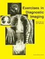 Cover image for Exercises in Diagnostic Imaging