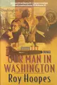 Cover image for Our man in Washington