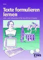 Cover image for Texte formulieren lernen. Lehr- und Arbeitsbuch für berufliche Schulen.