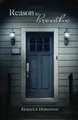 Cover image for Reason to Breathe: The Breathing Series (Volume 1)