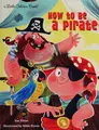 Cover image for How to Be a Pirate