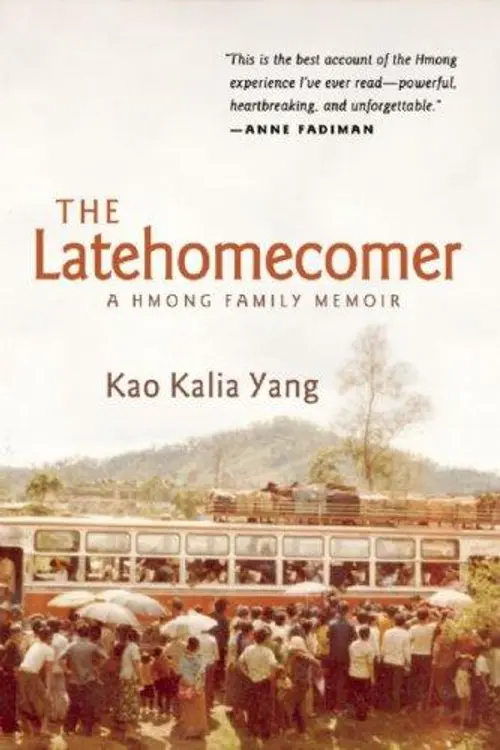 Latehomecomer: A Hmong Family Memoir cover