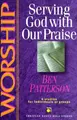 Cover image for Worship: Serving God With Our Praise