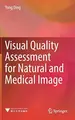 Cover image for Visual Quality Assessment for Natural and Medical Image