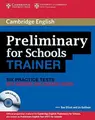 Cover image for Preliminary for Schools Trainer Six Practice Tests with Answers, Teacher's Notes