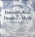 Cover image for Eternity is Real and Death is a Myth