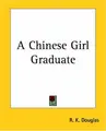 Cover image for A Chinese Girl Graduate