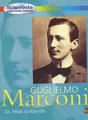 Cover image for Guglielmo Marconi (Scientists Who Made History)