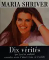 Cover image for Dix vérités que j'aurais souhaité connaître avant d'amorcer ma vie d'adulte