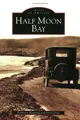 Cover image for Half Moon Bay  (CA)  (Images of America)