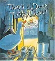Cover image for There's a duck in my closet!