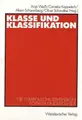 Cover image for Klasse und Klassifikation. Die symbolische Dimension sozialer Ungleichheit