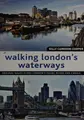 Cover image for Walking London's waterways