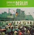 Cover image for Living in Berlin (Living in Famous Cities)