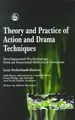 Cover image for Theory and Practice of Action and Drama Techniques