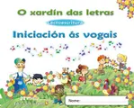 Cover image for O xardín das letras. Iniciación ás vogais