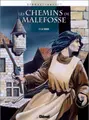 Cover image for Les Chemins de Malefosse, tome 7