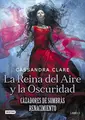 Cover image for La Reina del Aire y la Oscuridad : Cazadores de sombras