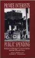 Cover image for Private Interest, Public Spending